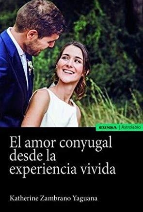 AMOR CONYUGAL DESDE LA EXPERIENCIA VIVIDA, EL | 9788431333850 | ZAMBRANO YAGUANA, KATHERINE