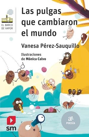 PULGAS QUE CAMBIARON EL MUNDO, LAS | 9788491825425 | PEREZ-SAUQUILLO, VANESA