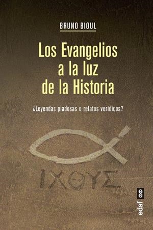 EVANGELIOS A LA LUZ DE LA HISTORIA, LOS | 9788441439313 | BOUIL, BRUNO