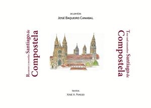 RECORRER Y RECORDAR SANTIAGO DE COMPOSTELA | 9788494877810 | BAQUEIRO CANABAL, JOSÉ / PEROZO, XOSÉ A.