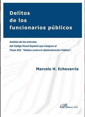 DELITOS DE LOS FUNCIONARIOS PUBLICOS | 9788413241654 | ECHEVARRIA, MARCELO H.