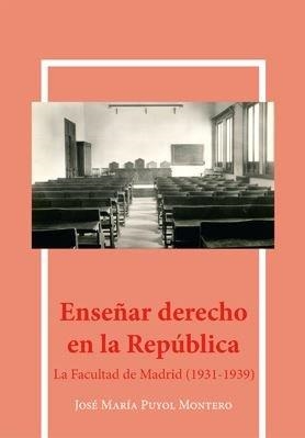 ENSEÑAR DERECHO EN LA REPUBLICA | 9788413241555 | PUYOL MONTERO, JOSE MARIA