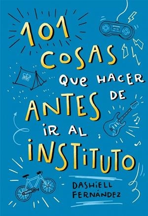 100 COSAS QUE HACER ANTES DE IR AL INSTI | 9788417424664 | FERNANDEZ PENA, DASHIELL