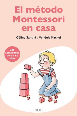 MÉTODO MONTESSORI EN CASA, EL | 9788408209485 | SANTINI, CÉLINE / KACHEL, VENDULA