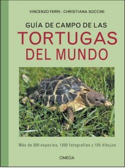 GUÍA DE CAMPO DE LAS TORTUGAS DEL MUNDO | 9788428217132 | FERRI, VINCEZO / SOCCINI, CHRISTIANA