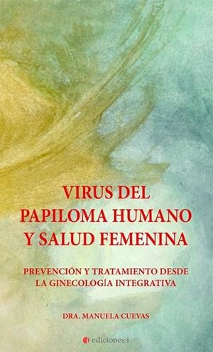 VIRUS DEL PAPILOMA HUMANO Y SALUD FEMENINA | 9788494948244 | CUEVAS, MANUELA