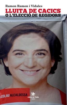 LLUITA DE CACICS O L'ELECCIÓ DE REGIDORS | 9788494414411 | RAMON I VIDALES, RAMON
