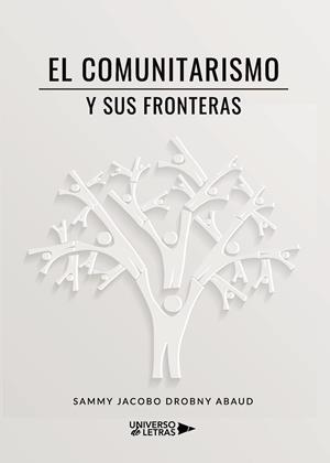 COMUNITARISMO Y SUS FRONTERAS, EL | 9788417740528 | DROBNY ABAUD, SAMMY JACOBO