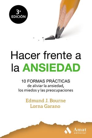 HACER FRENTE A LA ANSIEDAD | 9788497354714 | BOURNE, EDMUND J. / GARANO, LORNA