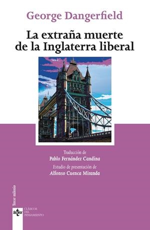 EXTRAÑA MUERTE DE LA INGLATERRA LIBERAL, LA | 9788430976300 | DANGERFIELD, GEORGE
