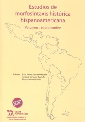ESTUDIOS DE MORFOSINTAXIS HISTÓRICA HISPANOAMERICANA VOL. I | 9788417203917 | SÁNCHEZ MÉNDEZ, JUAN PEDRO