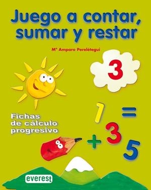 JUEGO A CONTAR, SUMAR Y RESTAR 3. FICHAS DE CÁLCULO PROGRESIVO | 9788424182212 | PERELÉTEGUI CANDELAS, MARÍA AMPARO