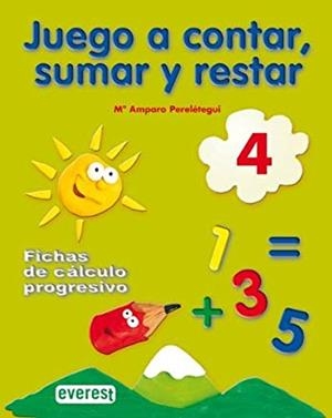 JUEGO A CONTAR, SUMAR Y RESTAR 4. FICHAS DE CÁLCULO PROGRESIVO | 9788424182229 | PERELÉTEGUI CANDELAS, MARÍA AMPARO