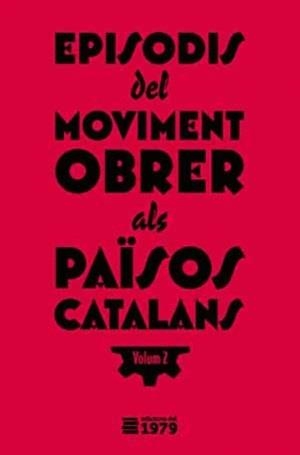 EPISODIS DEL MOVIMENT OBRER ALS PAÏSOS CATALANS II | 9788494720154