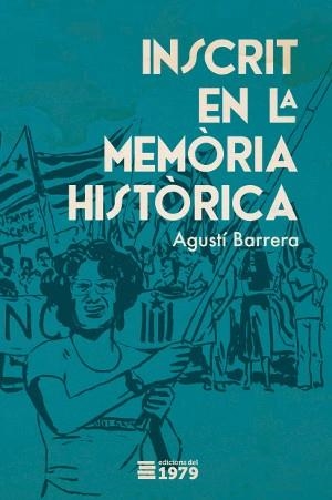 INSCRIT EN LA MEMÒRIA HISTÒRICA | 9788494012648 | BARRERA, AGUSTÍ
