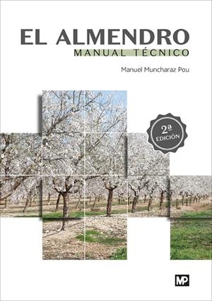 ALMENDRO, EL. MANUAL TÉCNICO | 9788484763659 | MUNCHARAZ POU, MANUEL