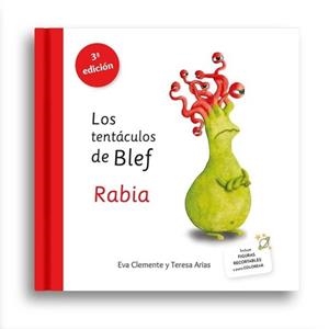 TENTÁCULOS DE BLEF, LOS - RABIA | 9788494530982 | CLEMENTE LABOREO, EVA / ARIAS SÁNCHEZ, TERESA
