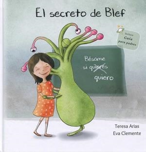 SECRETO DE BLEF, EL | 9788494771422 | ARIAS SÁNCHEZ, TERESA / CLEMENTE LABOREO, EVA