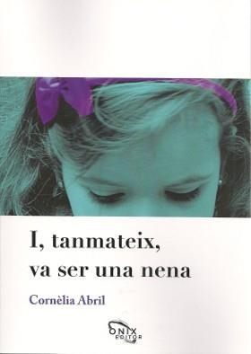 I, TANMATEIX, VA SER UNA NENA | 9788494919275 | ABRIL, CORNÈLIA
