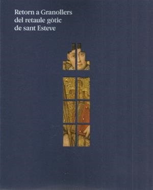 RETORN A GRANOLLERS DEL RETAULE GÒTIC DE SANT ESTEVE | 9788487790881