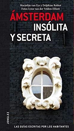 AMSTERDAM : INSÓLITA Y SECRETA [2011] | 9782915807776