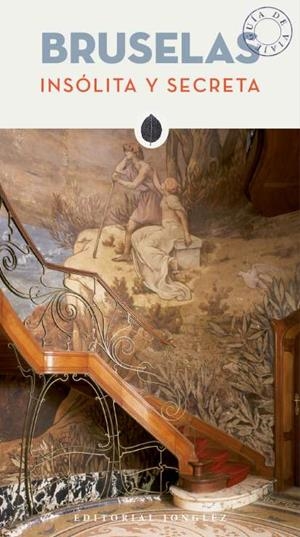 BRUSELAS : INSOLITA Y SECRETA [2017] | 9782361951214
