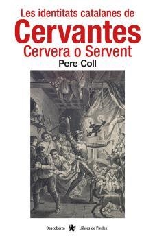 IDENTITATS CATALANES DE CERVANTES, LES | 9788494941269 | COLL RIERA, PERE