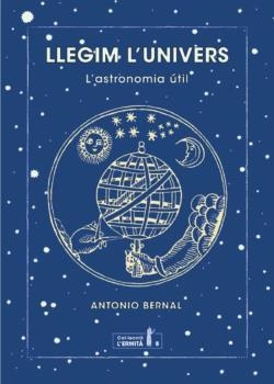 LLEGIM L'UNIVERS | 9788494447372 | BERNAL, ANTONIO