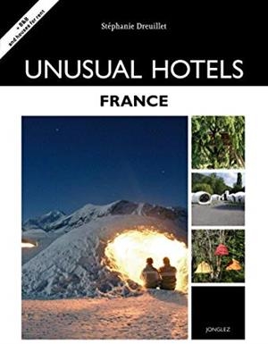 UNUSUAL HOTELS - FRANCE | 9782361950057