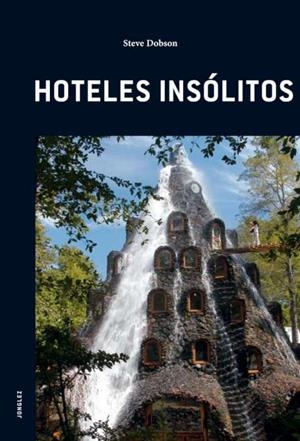 HOTELES INSÓLITOS | 9782915807424 | DOBSON, STEVE
