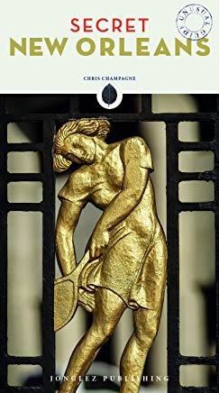 NEW ORLEANS : SECRET GUIDE [2017] | 9782361951689