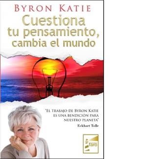 CUESTIONA TU PENSAMIENTO CAMBIA EL MUNDO | 9788493843212 | KATIE, BYRON
