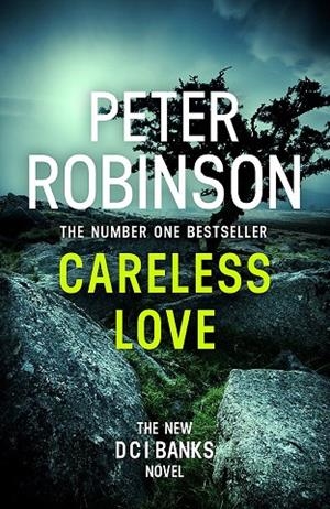 CARELESS LOVE | 9781444786958 | ROBINSON, PETER