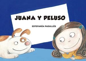 JUANA Y PELUSO | 9788412006728 | PADULLÉS, ESTEFANÍA