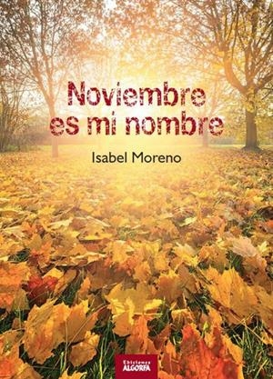 NOVIEMBRE ES MI NOMBRE | 9788412033540 | MORENO SANCHEZ, ISABEL