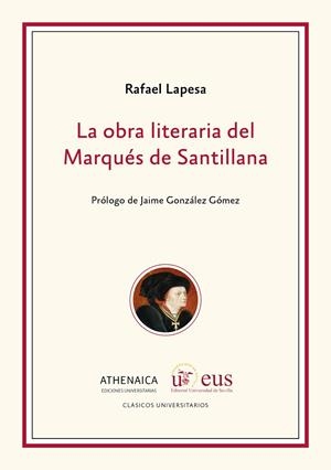 OBRA LITERARIA DEL MARQUÉS DE SANTILLANA, LA | 9788417325862 | LAPESA, RAFAEL