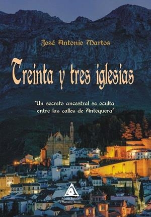 TREINTA Y TRES IGLESIAS | 9788412037357 | MARTOS, JUAN ANTONIO
