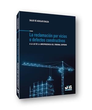RECLAMACION POR VICIOS O DEFECTOS CONSTRUCTIVOS, LA | 9788412024333 | DE AGUILAR GUALDA, SALUD