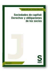 SOCIEDADES DE CAPITAL : DERECHOS Y OBLIGACIONES DE LOS SOCIOS | 9788417788292 | EDITORIAL SEPÍN