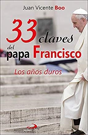 33 CLAVES DEL PAPA FRANCISCO | 9788428557412 | BOO, JUAN VICENTE