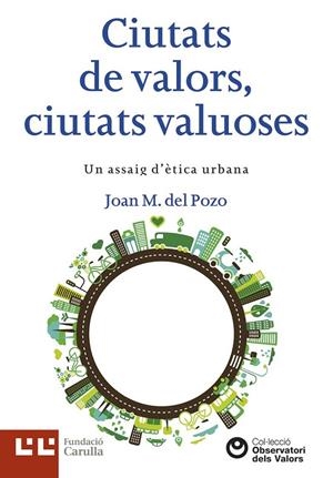 CIUTATS DE VALORS, CIUTATS VALUOSES | 9788472268357 | DEL POZO, JOAN M.