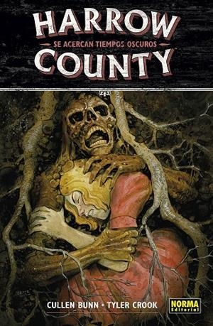 HARROW COUNTY 07 : SE ACERCAN TIEMPOS OSCUROS | 9788467936056 | BUNN, CULLEN / CROOK, TYLER