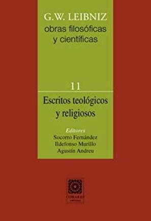 ESCRITOS TEOLÓGICOS Y RELIGIOSOS. G.W.LEIBNIZ OBRAS FILOSÓFICAS VOL. 11 | 9788490456293 | LEIBNIZ, GOTTFRIED WILHELM