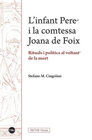 INFANT PERE I LA COMTESSA JOANA DE FOIX, L' | 9788491682646 | CINGOLANI, STEFANO M.