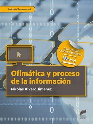 OFIMÁTICA Y PROCESO DE LA INFORMACIÓN. MÓDULO TRANSVERSAL | 9788491713418 | ALVARO JIMENEZ, NICOLAS