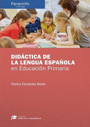 DIDÁCTICA DE LA LENGUA ESPAÑOLA EN EDUCACIÓN PRIMARIA | 9788428341257 | FERNÁNDEZ MARTÍN, PATRICIA