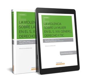 VIOLENCIA SOBRE LA MUJER EN EL SIGLO XXI, GENERO, DERECHO Y TIC (DUO) | 9788413092478 | CRUZ ÁNGELES, JONATÁN/LLORIA GARCÍA, PAZ