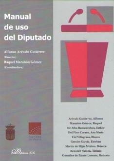 MANUAL DEL USO DEL DIPUTADO | 9788413242071 | AREVALO GUTIERREZ, ALFONSO