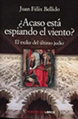 ACASO ESTA ESPIANDO EL VIENTO | 9788494899690 | BELLIDO, JUAN FELIX