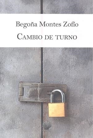 CAMBIO DE TURNO | 9788412008791 | MONTES ZOFIO, BEGOÑA